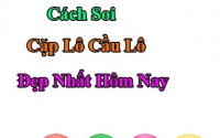 Cách soi cặp lô đẹp nhất hôm nay