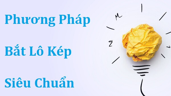 phuong phap bat lo kep